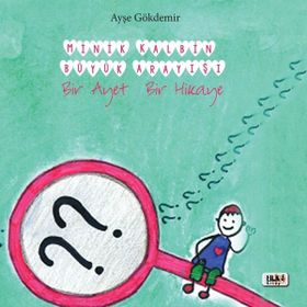 Minik Kalbin Büyük Arayışı - Ayşe Gökdemir