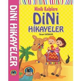 MINIK KALPLERE DINI HIKAYELER - SINAN YAĞMUR