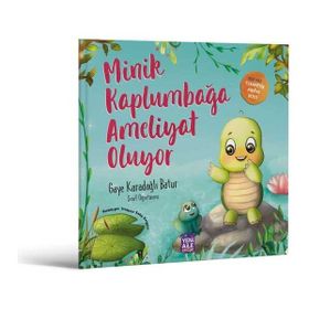 Minik Kaplumbağa Ameliyat Oluyor - Gaye Karadağlı Batur