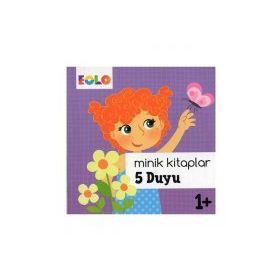 Minik Kitaplar Beş Duyu-Eolo Yayınları