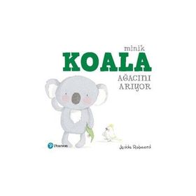 Minik Koala Ağacını Arıyor - Jedda Robaard