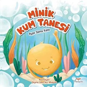 Minik Kum Tanesi - Ayşe Serra Kara