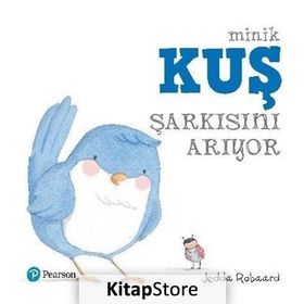 Minik Kuş Şarkısını Arıyor - Jedda Robaard