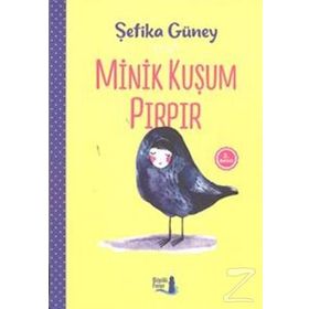 Minik Kuşum Pırpır - Şefika Güney