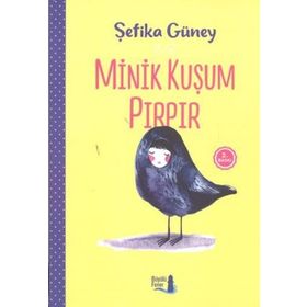 Minik Kuşum Pırpır - Şefika Güney