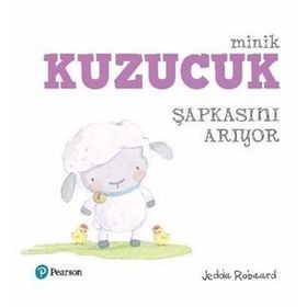Minik Kuzucuk Şapkasını Arıyor - Jedda Robaard
