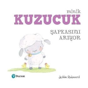Minik Kuzucuk Şapkasını Arıyor - Jedda Robaard