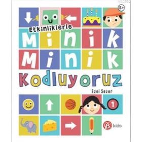 Minik Minik Kodluyoruz-1 - Beta Kids Yayınları