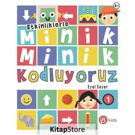 Minik Minik Kodluyoruz-1 - Beta Kids Yayınları