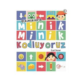 Minik Minik Kodluyoruz-1 - Beta Kids Yayınları