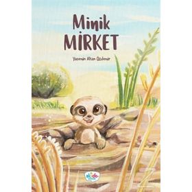 Minik Mirket - Yasemin Altan Özdemir