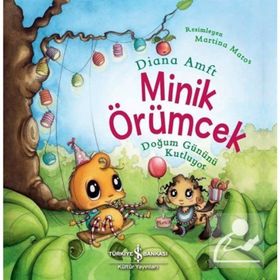 Minik Örümcek Doğum Gününü Kutluyor - İş Bankası Kültür Yayınları