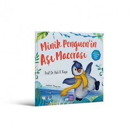 Minik Penguen'in Aşı Macerası - Prof. Dr. Aslı A. Kaya
