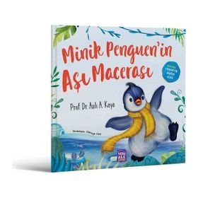 Minik Penguen'in Aşı Macerası - Prof. Dr. Aslı A. Kaya