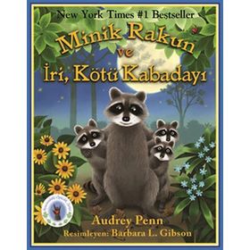 MINIK RAKUN VE İRİ, KÖTÜ KABADAYI MINIK RAKUN - AVUCUNDAKI ÖPÜCÜK SERISI - AUDREY PENN