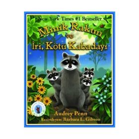 MINIK RAKUN VE İRİ, KÖTÜ KABADAYI MINIK RAKUN - AVUCUNDAKI ÖPÜCÜK SERISI - AUDREY PENN