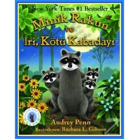 MINIK RAKUN VE İRİ, KÖTÜ KABADAYI MINIK RAKUN - AVUCUNDAKI ÖPÜCÜK SERISI - AUDREY PENN
