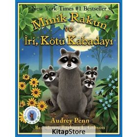 MINIK RAKUN VE İRİ, KÖTÜ KABADAYI MINIK RAKUN - AVUCUNDAKI ÖPÜCÜK SERISI - AUDREY PENN