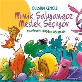 Minik Salyangoz Meslek Seçiyor - Gülsüm Cengiz