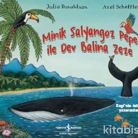 Minik Salyangoz Pepe İle Dev Balina Zeze - Julia Donaldson