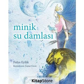 Minik Su Damlası - Fulya Eyilik