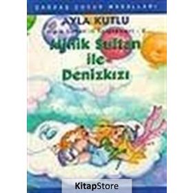 MINIK SULTAN İLE DENIZ KIZI - AYLA KUTLU