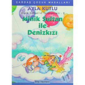 MINIK SULTAN İLE DENIZ KIZI - AYLA KUTLU