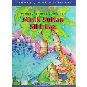 MINIK SULTAN SIHIRBAZ - AYLA KUTLU