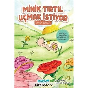 Minik Tırtıl Uçmak İstiyor Eyyüp Beyhan
