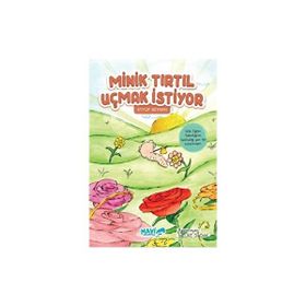 Minik Tırtıl Uçmak İstiyor Eyyüp Beyhan