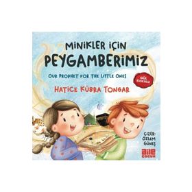 Minikler İçin Peygamberimiz - Hatice Kübra Tongar
