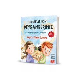Minikler İçin Peygamberimiz - Hatice Kübra Tongar