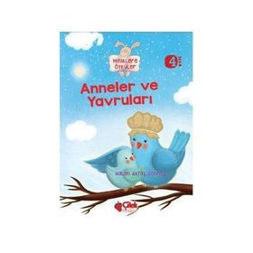 Miniklere Öyküler - Anneler ve Yavruları - Nalan Aktaş Sönmez