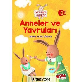 Miniklere Öyküler - Anneler ve Yavruları - Nalan Aktaş Sönmez