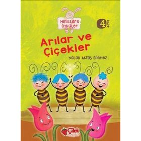 Miniklere Öyküler - Arılar ve Çiçekler - Nalan Aktaş Sönmez