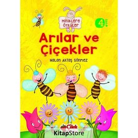 Miniklere Öyküler - Arılar ve Çiçekler - Nalan Aktaş Sönmez