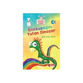 Miniklere Öyküler - Gökkuşağını Yutan Dinozor - Nalan Aktaş Sönmez