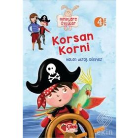 Miniklere Öyküler - Korsan Korni - Nalan Aktaş Sönmez