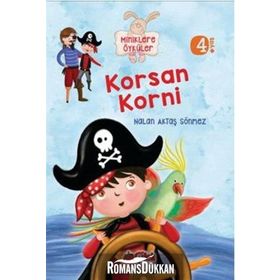 Miniklere Öyküler - Korsan Korni - Nalan Aktaş Sönmez