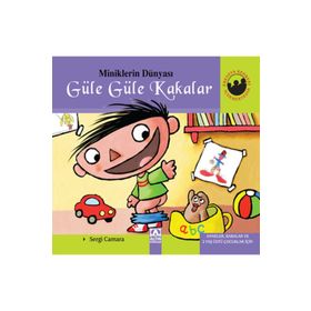 Miniklerin Dünyası: Güle Güle Kakalar
