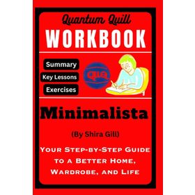 Minimalista Your Step-By-Step Guide to a Better Home, Wardrobe and Life