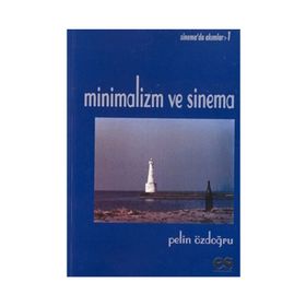 MINIMALIZM VE SINEMA - PELIN ÖZDOĞRU