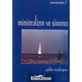 MINIMALIZM VE SINEMA - PELIN ÖZDOĞRU
