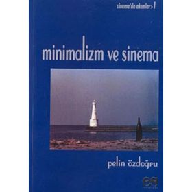 MINIMALIZM VE SINEMA - PELIN ÖZDOĞRU