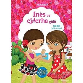 Minimiki - İnes ve Ejderha Gülü - Nadja Julie Camel