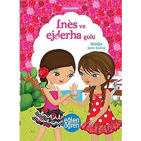 Minimiki - İnes ve Ejderha Gülü - Nadja Julie Camel