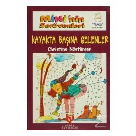 MINI'NIN SERÜVENLERI KAYAKTA BAŞINA GELENLER - CHRISTINE NÖSTLINGER