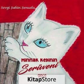 Minnak Kedinin Serüveni - Sevgi Şahin Şenuslu
