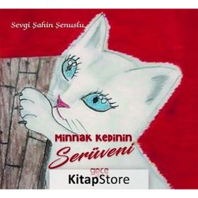 Minnak Kedinin Serüveni - Sevgi Şahin Şenuslu
