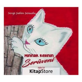 Minnak Kedinin Serüveni - Sevgi Şahin Şenuslu